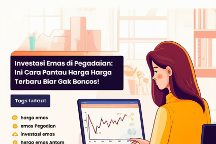 Investasi Emas di Pegadaian: Ini Cara Pantau Harga Terbaru Biar Gak Boncos!